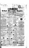 Belfast Mercantile Register and Weekly Advertiser Tuesday 27 February 1844 Page 1
