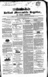 Belfast Mercantile Register and Weekly Advertiser Tuesday 22 December 1846 Page 1