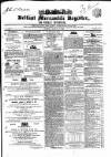 Belfast Mercantile Register and Weekly Advertiser Tuesday 07 August 1849 Page 1