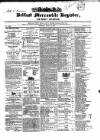 Belfast Mercantile Register and Weekly Advertiser Tuesday 16 July 1850 Page 1