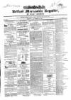 Belfast Mercantile Register and Weekly Advertiser Tuesday 17 September 1850 Page 1