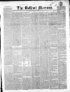 Belfast Mercury Thursday 24 April 1851 Page 1
