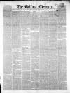 Belfast Mercury Saturday 03 May 1851 Page 1