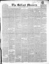 Belfast Mercury Saturday 07 June 1851 Page 1