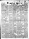 Belfast Mercury Thursday 17 July 1851 Page 1