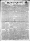 Belfast Mercury Thursday 18 September 1851 Page 1