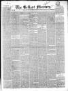Belfast Mercury Tuesday 16 December 1851 Page 1