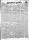 Belfast Mercury Tuesday 06 January 1852 Page 1