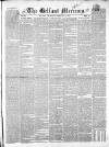 Belfast Mercury Thursday 05 February 1852 Page 1