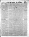 Belfast Mercury Saturday 07 February 1852 Page 1