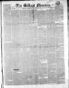 Belfast Mercury Thursday 19 February 1852 Page 1