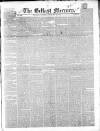Belfast Mercury Tuesday 24 February 1852 Page 1