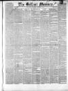 Belfast Mercury Saturday 06 March 1852 Page 1