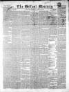 Belfast Mercury Thursday 01 April 1852 Page 1