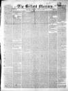 Belfast Mercury Thursday 29 April 1852 Page 1
