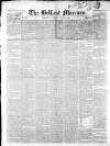 Belfast Mercury Saturday 15 May 1852 Page 1
