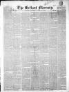 Belfast Mercury Thursday 28 October 1852 Page 1