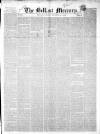 Belfast Mercury Monday 15 November 1852 Page 1