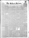 Belfast Mercury Monday 24 January 1853 Page 1