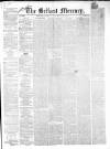 Belfast Mercury Friday 30 December 1853 Page 1