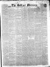 Belfast Mercury Friday 27 January 1854 Page 1