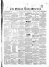 Belfast Mercury Thursday 31 August 1854 Page 1