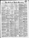 Belfast Mercury Monday 18 June 1855 Page 1