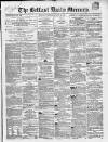 Belfast Mercury Wednesday 20 June 1855 Page 1