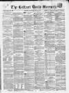 Belfast Mercury Saturday 23 June 1855 Page 1
