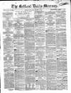 Belfast Mercury Saturday 04 August 1855 Page 1