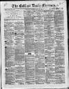 Belfast Mercury Saturday 12 April 1856 Page 1