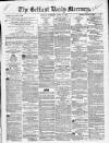Belfast Mercury Thursday 17 April 1856 Page 1