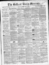 Belfast Mercury Saturday 10 May 1856 Page 1