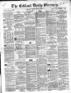 Belfast Mercury Tuesday 01 July 1856 Page 1