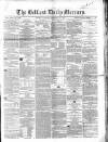 Belfast Mercury Saturday 21 February 1857 Page 1