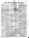 Belfast Mercury Monday 25 May 1857 Page 1