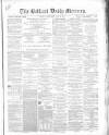 Belfast Mercury Wednesday 30 June 1858 Page 1