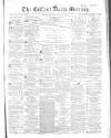 Belfast Mercury Monday 23 August 1858 Page 1