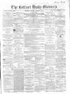 Belfast Mercury Saturday 02 October 1858 Page 1