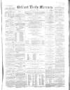 Belfast Mercury Tuesday 03 July 1860 Page 1