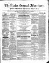 Ulster General Advertiser, Herald of Business and General Information Saturday 30 April 1859 Page 1