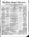 Ulster General Advertiser, Herald of Business and General Information Saturday 28 May 1859 Page 1