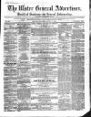 Ulster General Advertiser, Herald of Business and General Information Saturday 11 June 1859 Page 1