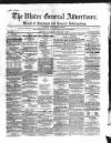 Ulster General Advertiser, Herald of Business and General Information Saturday 07 January 1860 Page 1