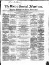 Ulster General Advertiser, Herald of Business and General Information Saturday 10 November 1860 Page 1