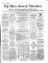 Ulster General Advertiser, Herald of Business and General Information Saturday 30 March 1861 Page 1