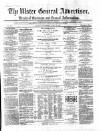 Ulster General Advertiser, Herald of Business and General Information Saturday 06 July 1861 Page 1