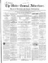 Ulster General Advertiser, Herald of Business and General Information Saturday 19 October 1861 Page 1