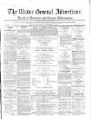 Ulster General Advertiser, Herald of Business and General Information Saturday 23 November 1861 Page 1