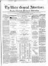 Ulster General Advertiser, Herald of Business and General Information Saturday 01 February 1862 Page 1